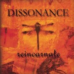 Dissonance - Reincarnate Dissonance - Reincarnate