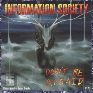 Information Society - Don't Be Afraid V.1.3