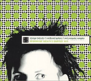 Information Society - Greatest Hits: Strange Haircuts / Cardboard Guitars / Computer Samples