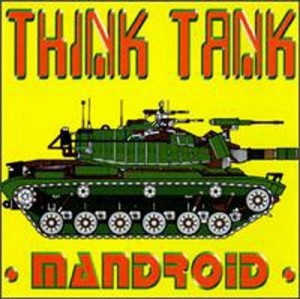 Think Tank - Mandroid